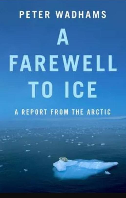 A Farewell to Ice: A Report from the Arctic.