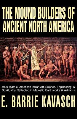 4000 Years of American Indian Art, Science, Engineering, & Spirituality Reflected in Majestic Earthworks