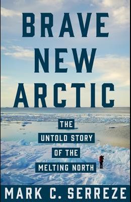 The Untold Story of the Melting North